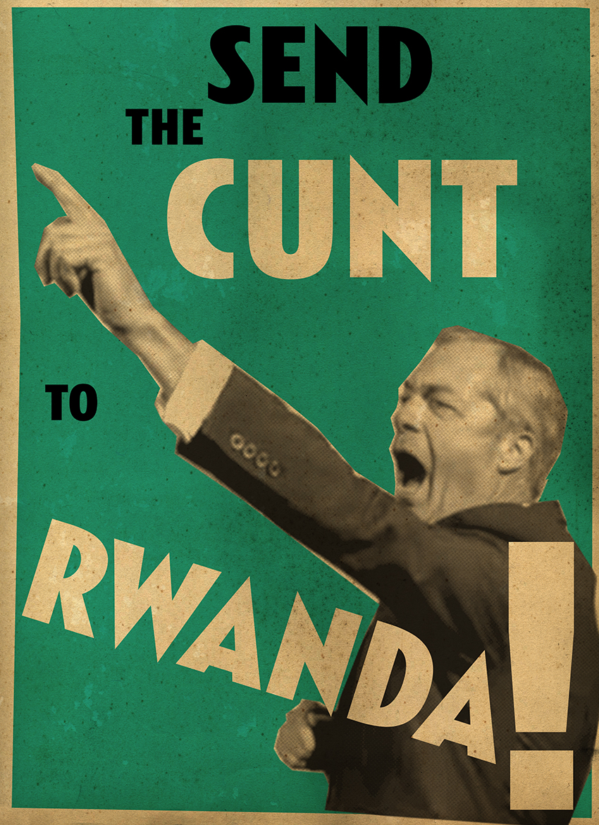 SEND THE CUNT TO RWANDA3_low_res